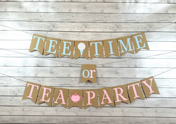 Tee Time or Tea Party Banner, Tee Time or Tea Party Gender Reveal, Tee Time  or Tea Party Baby Shower, Golf Gender Reveal, Golf Baby Shower 