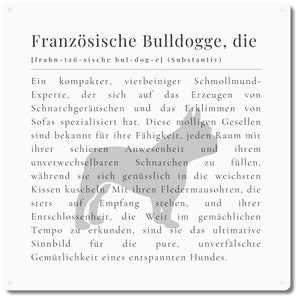 lustiges Hunde Metallschild 20x20cm - Französische Bulldogge, der Hund Definition - Frenchie lustiges Türschild Hinweisschild Besuch Gäste