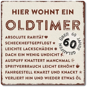 Metallschild 20x20cm - Hier wohnt ein Oldtimer 60 - (wahlweise 60 bis 69) Schild zum 60. Geburtstag Papa Opa Freund Kollege retro