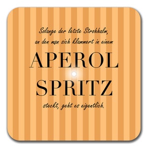 Luminous LED coaster - As long as the straw Aperol Spritz - funny table decoration, gift for the best friend summer party