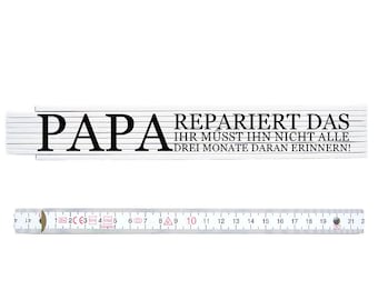 Zollstock Maßstab Metermaß - Papa repariert das - Meterstab, beidseitig bedruckt Geschenk Vatertag Geburtstag witziger Spruch Werkzeug