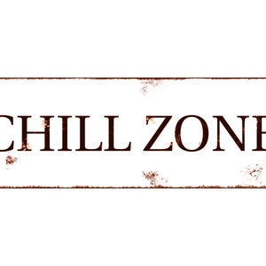 Interluxe Metal Sign - Chill Zone - Relax Wellness Relax Chilling Friends Teenager Door Sign Lounge