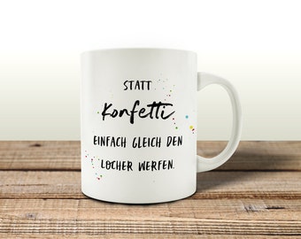 Interluxe Tasse - Statt Konfetti einfach gleich den Locher werfen -  lustige Kaffeetasse Büro Office Homeoffice Kollege Kollegin Chef Chefin