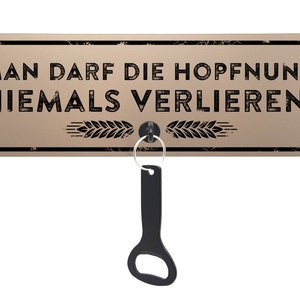 Metal sign bottle opener - you can hop - weatherproof metal sign for barbecue area, beer garden, kitchen, workshop, garage, sports field