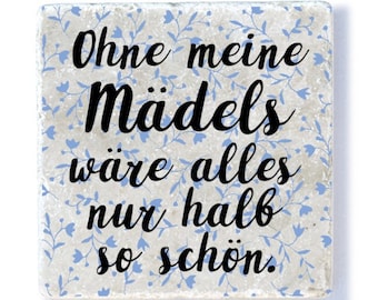 Marmor Magnet - Ohne meine Mädels - Größe: 50x50mm Kühlschrankmagnet Spruch Notizhalter Mitbringsel Glücksbringer Freundinnen Interluxe