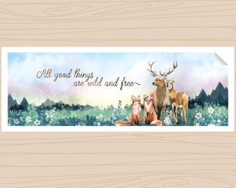 Watercolour Forest Animals | "All Good Things are Wild and Free" - Bumper Sticker