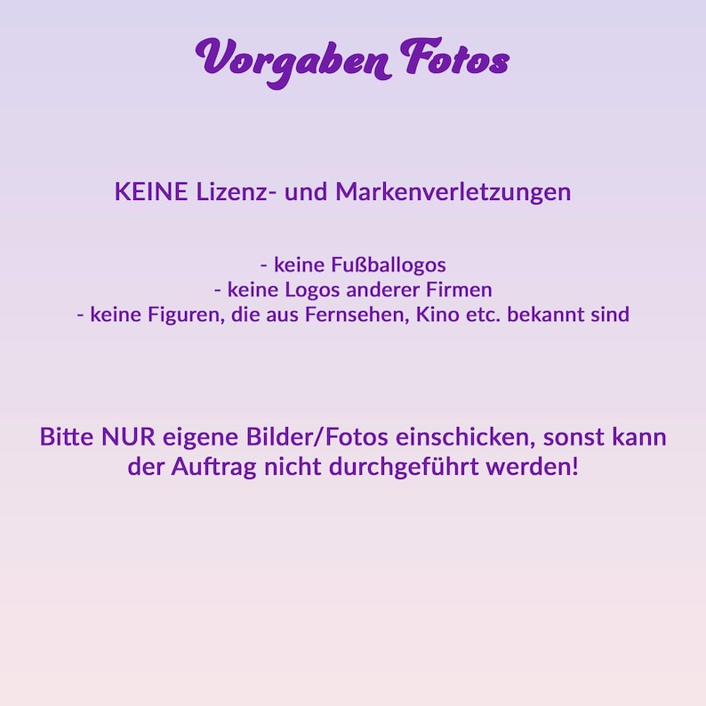 May include: A light purple background with German text. The text includes "Vorgaben Fotos" in a cursive font. Other text states "KEINE Lizenz- und Markenverletzungen" and lists restrictions on image content.