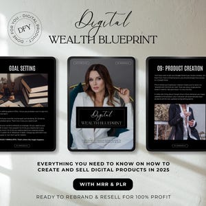 以下が含まれることがあります： 表紙に「Digital Wealth Blueprint」というテキストが書かれた、白黒のデジタル製品ガイドが3つあります。ガイドのタイトルは「Goal Setting」、「09: Product Creation」、「Digital Wealth Blueprint」です。「Everything you need to know on how to create and sell digital products in 2025」というテキストがガイドの下にあります。「With MRR & PLR」というテキストがその下にあります。「Ready to rebrand & resell for 100% profit」というテキストがその下にあります。