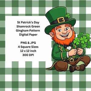 May include: Digital paper design for St. Patrick's Day. The image features a cartoon leprechaun in a green suit and hat, holding shamrocks. The background is a green and white gingham pattern. The text on the image says "St Patrick's Day Shamrock Green Gingham Pattern Digital Paper" and "12 x 12 inch".