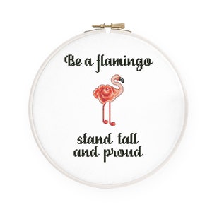 Be a flamingo cross stitch pattern, Floral inspirational quote cross stitch Motivational quotation cross stitch, Instant download PDF 301 image 1