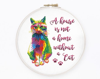 A house in not a home without a cat cross stitch Cat saying Abstract colorful cat cross stitch pattern, Instant download PDF #2259