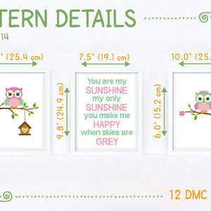May include: Three cross-stitch patterns featuring a pink owl, a pink owl with a bird, and a text-based design that reads "You are my SUNSHINE my only SUNSHINE you make me HAPPY when skies are GREY". The patterns are designed for Aida 14 count fabric and require 12 DMC colors.