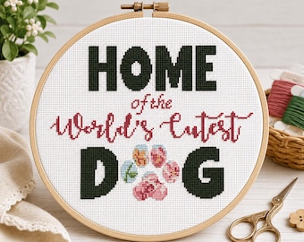 Citation de chien au point de croix | La maison du chien le plus mignon du monde | Téléchargement instantané PDF