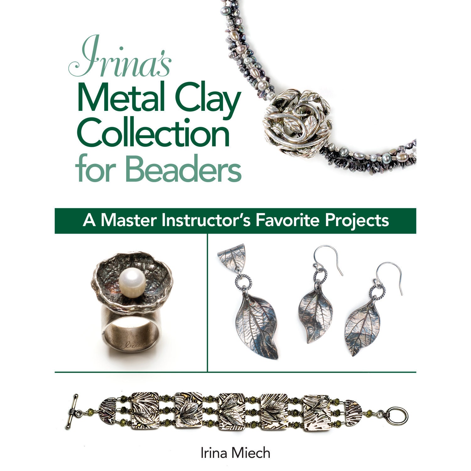 Irina s Metal Clay Collection for Beaders Book Jewelry Making and Design Crafting Creating With PMC Author Irina Miech Etsy