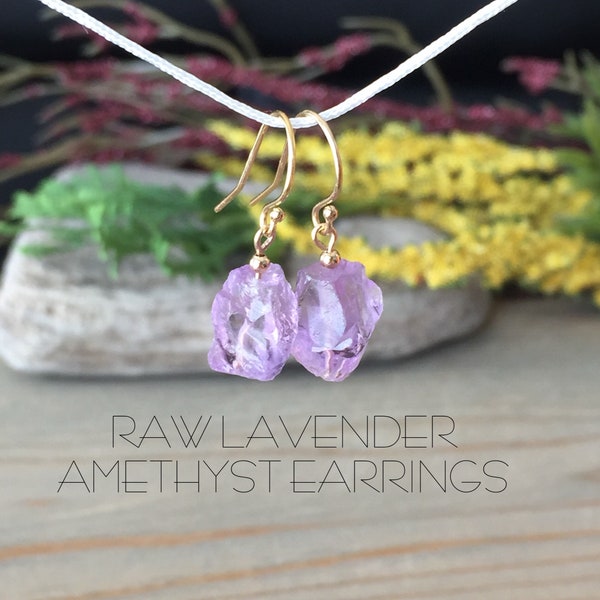 Raw Lavender Amethyst Earrings, 14K Gold Filled Amethyst Earrings, Inner peace/healing, Healing of body/mind/soul, Positive transformation