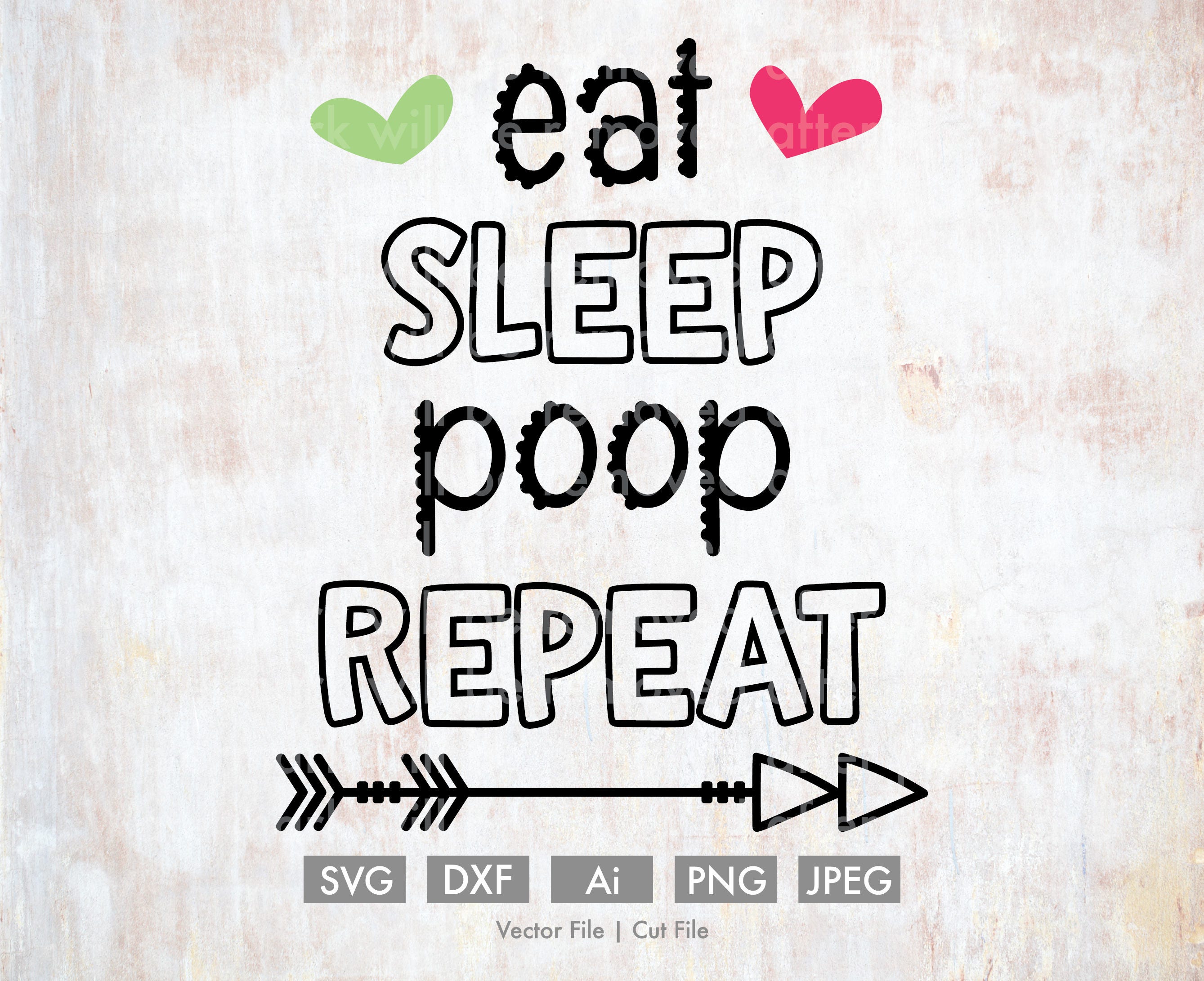 Download Eat Sleep Poop Repeat Cut File Vector Silhouette Cricut Etsy