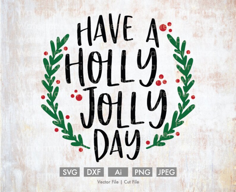 Holly Jolly Day Cutting File/vector Silhouette Cricut Etsy