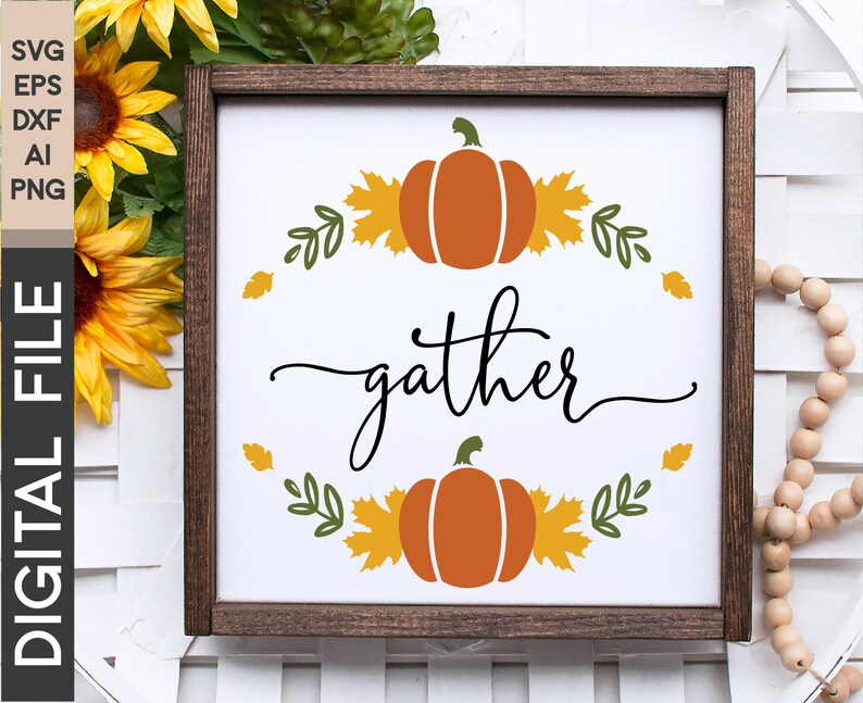 Download Gather SVG Fall Cricut Cut File Rustic Sublimation Clip ...