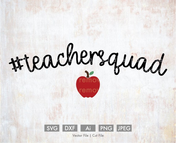 Teacher Squad Cutting File Vector Silhouette Cricut Svg Etsy
