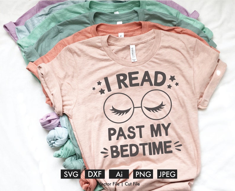 I Read Past My Bedtime Cricut Cutting File Silhouette SVG Etsy