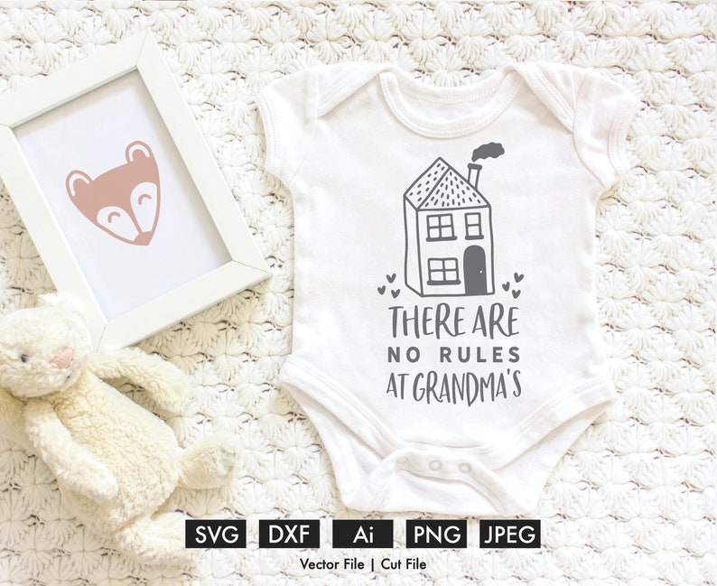 Download Clip Art No Rules At Grandmas Cricut Cutting File Silhouette Svg Png Clip Art Vector Digital Download Sublimation Baby Kids Funny House Cute Onesie Art Collectibles