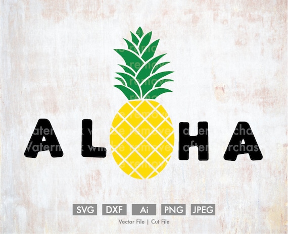 Aloha Pineapple Vector Cut File Silhouette Cricut Svg Etsy