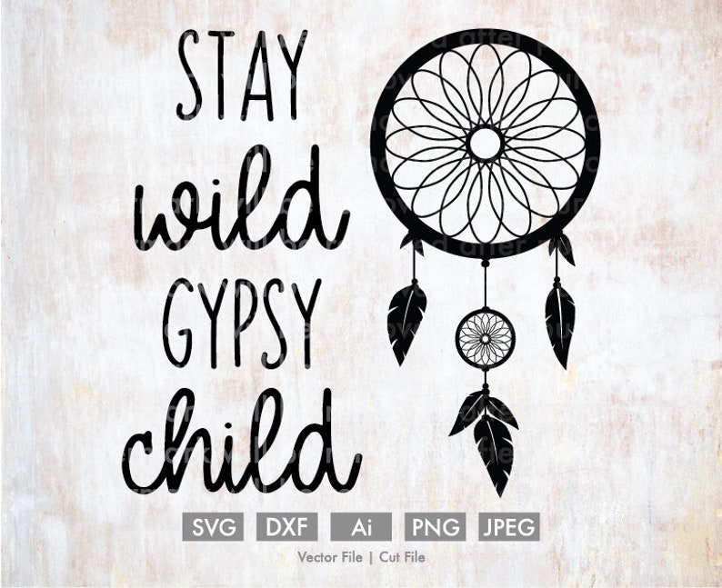 Stay Wild Gypsy Child Cricut Cut File Silhouette Dxf SVG PNG Etsy