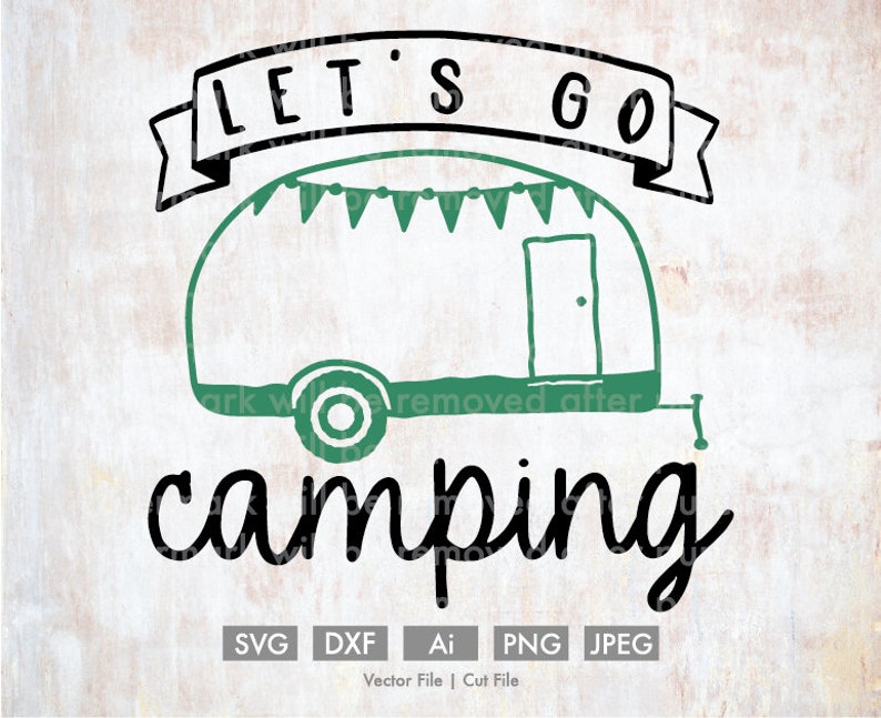Free Free 236 Let&#039;s Go Camping Svg SVG PNG EPS DXF File