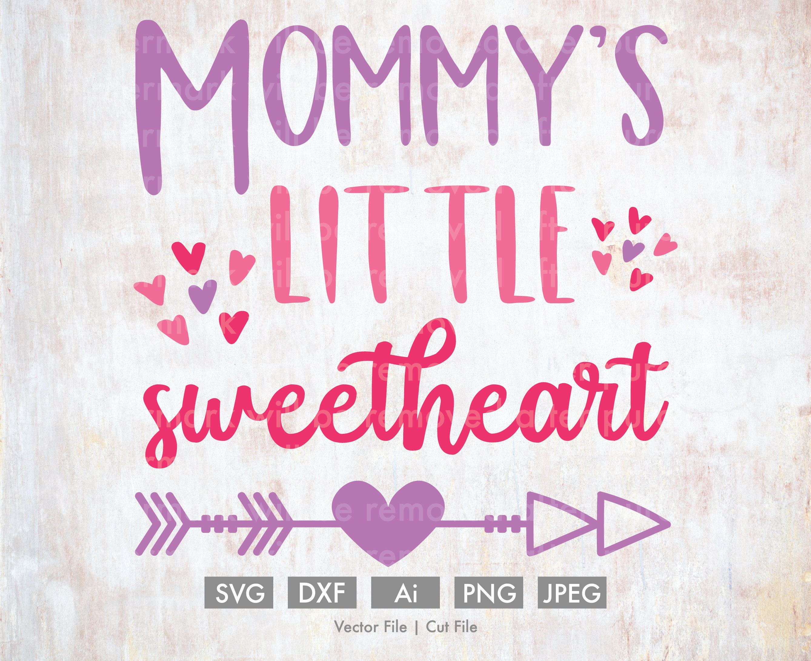 Download Mommy S Little Sweetheart Cut File Vector Silhouette Cricut Svg Png Clip Art Download Holidays Heart Arrows