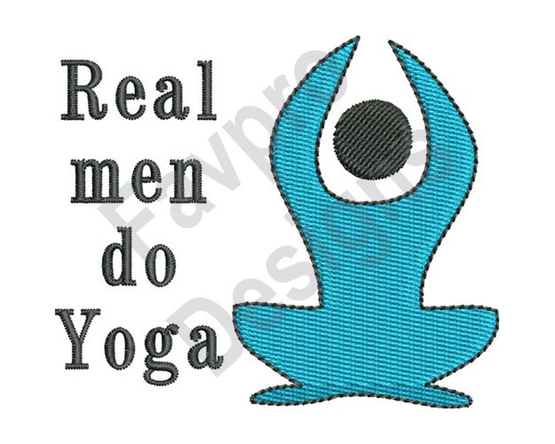 Real Men Do Yoga Machine Embroidery Design Etsy