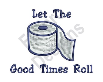 Gute Zeiten Roll - Maschine Stickerei-Design
