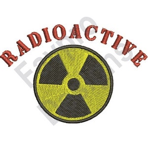 May include: Embroidered patch featuring the word "RADIOACTIVE" in red thread arched above a yellow and black radiation symbol. The symbol is a black trefoil within a yellow circle, with a black border.