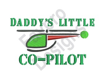 Daddys Little Co-Pilot - Machine Embroidery Design