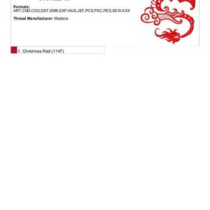 May include: Red embroidered Asian dragon design with a white background. The design is 3.46 inches by 2.57 inches and has 7,123 stitches. The embroidery design is available in the following formats: ART, CND, CSD, DST, EMB, EXP, HUS, JEF, PCS, PEC, PES, SEW, XXX. The thread manufacturer is Madeira.