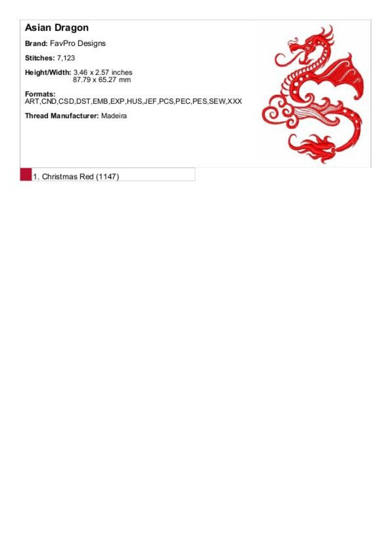 May include: Red embroidered Asian dragon design with a white background. The design is 3.46 inches by 2.57 inches and has 7,123 stitches. The embroidery design is available in the following formats: ART, CND, CSD, DST, EMB, EXP, HUS, JEF, PCS, PEC, PES, SEW, XXX. The thread manufacturer is Madeira.