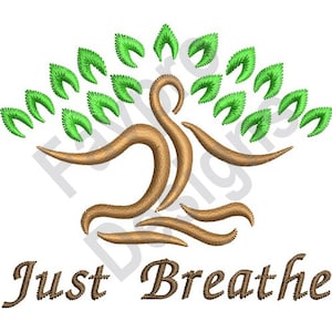 Just Breathe - Machine Embroidery Design