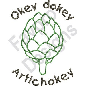 Okey Dokey Artichokey - Machine Embroidery Design