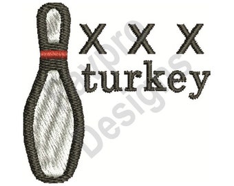 May include: A black and white bowling pin with a red stripe. The text "XXX turkey" is written in black.