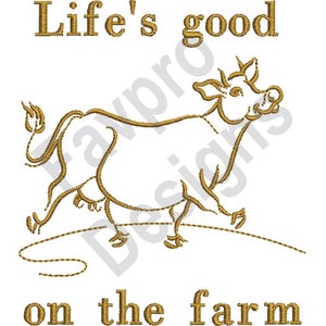 Lifes Good On The Farm - Machine Embroidery Design