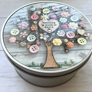 PRINTED Not 3D Teacher Quote Storage Tin, Round Metal Tin, Tree Art Theme Storage, Useful Teacher Gift, Jewellery Tin, Sweet Storage Tin Bild 8