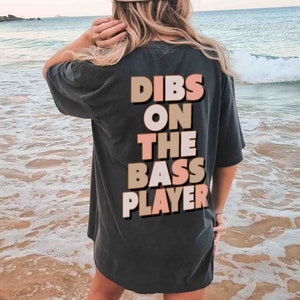Bibs On The Bass Player Comfort Colors Shirt, Trendy Humorous Bold Back-Print Rock Band Tee, Funny Gift For Band Wives Girlfriends Band Moms