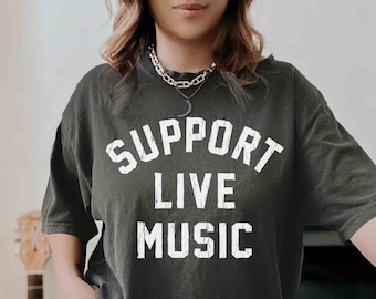 Support Live Music Comfort Colors Shirt | Grunge-Look Distressed Style Concert Tee