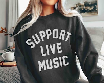 Comfort Colors Support Live Music Sweatshirt: Varsity Style Concert Outfit