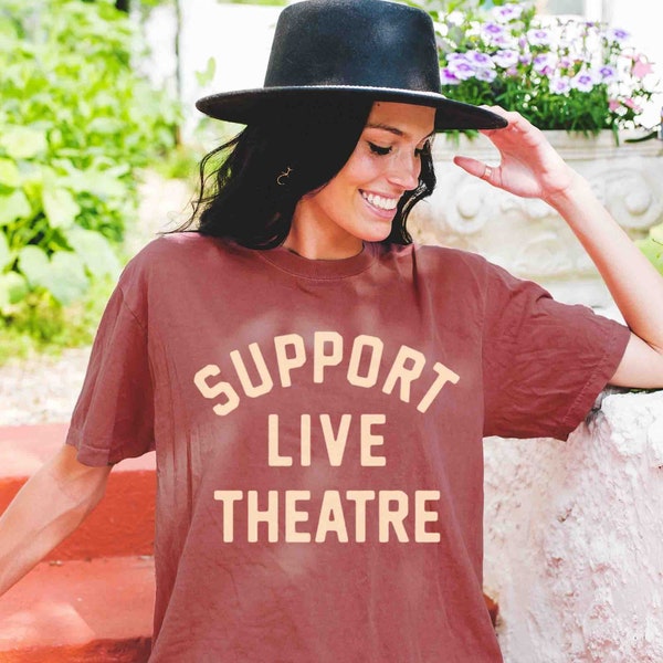 Support Live Theatre Comfort Colors Shirt, Tech Week Theatre Rehearsal, Acting Gift For Actors Performers Theatre Nerds Geeks Drama Teachers