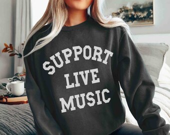 Support Live Music Comfort Colors Sweatshirt | Varsity Style Concert Outfit