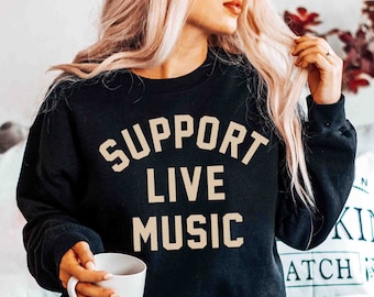 Support Live Music Concert Festival Sweatshirt, Varsity-Style, Support Local Music, Local Bands, Gift For Musicians Artists & Music Lovers
