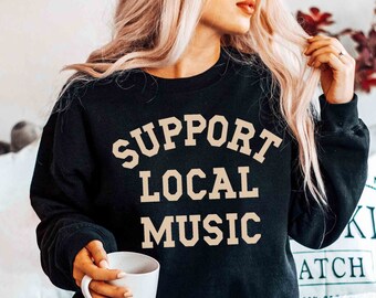 Support Local Music Sweatshirt: Varsity-Style Concert Tee