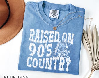 Raised On 90's Country Comfort Colors Shirt | Western Boho Tee