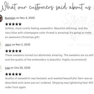 May include: Image showing customer feedback with star ratings and text. The reviews describe a soft sweatshirt with beautiful stitching and embroidery. The text includes the phrase "What our customers said about us".