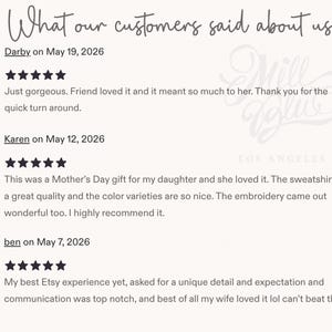 May include: A customer review graphic featuring the heading What our customers said about us! followed by three five-star reviews from Darby, Karen, and ben dated May 2026. The text includes feedback about a sweatshirt, embroidery, and service.